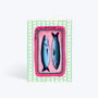 You're The Best Sardine In The Tin Greeting Card, thumbnail 4 of 4