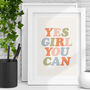 Yes Girl You Can Typography Print For Women, thumbnail 1 of 4