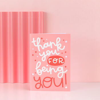 Thank You For Being You! Greeting Card, 2 of 2