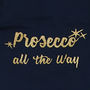 'Prosecco All The Way' Adult Apron, thumbnail 5 of 7