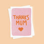 Thanks Mum Mother's Day Card, thumbnail 1 of 4