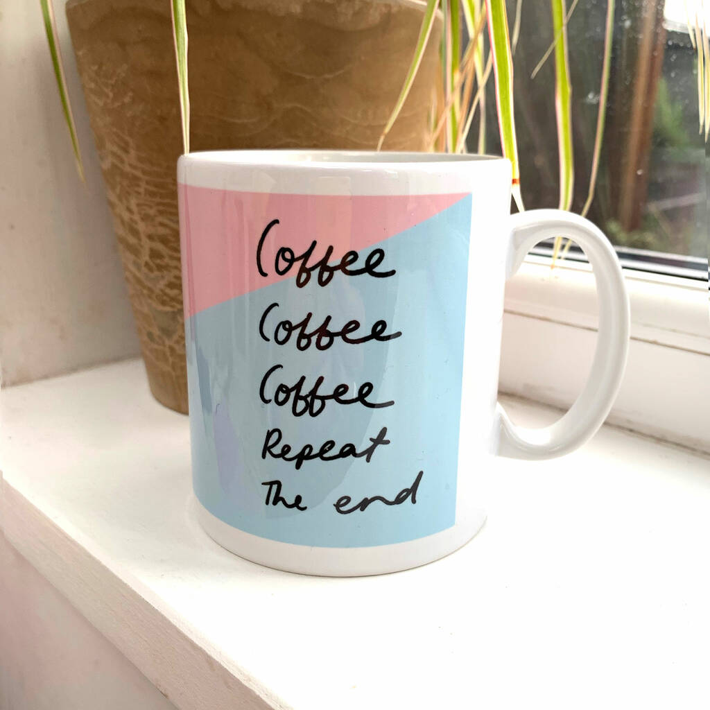 Coffee Repeat Mug By Nicola Rowlands | notonthehighstreet.com