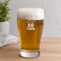 Personalised 50th Birthday Gift Pint Glass, thumbnail 1 of 12