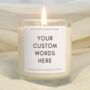 Personalised Gift Custom Text Candle, thumbnail 1 of 6