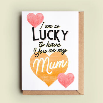 'I Am So Lucky' Mother's Day Card, 2 of 3