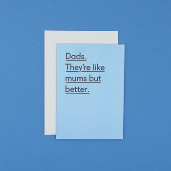 'Like Mums But Better' Funny Father's Day Card, 6 of 6
