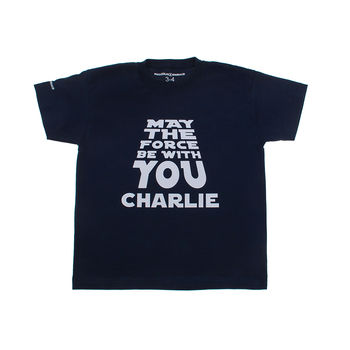 Personalised May The Force Be With You T Shirt, 2 of 7