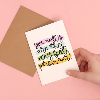 'You Are The Very Best Person Ever' Greeting Card, 3 of 4