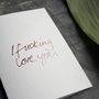 'I Fucking Love You' Rose Gold Foil Valentines Card, thumbnail 2 of 4