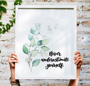 Never Underestimate Yourself Inspirational Print, 2 of 8
