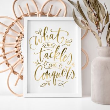 What She Tackles She Conquers Motivational Foil Print, 2 of 5