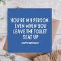 Toilet Seat Up Still Mine Funny Birthday Card, thumbnail 1 of 3
