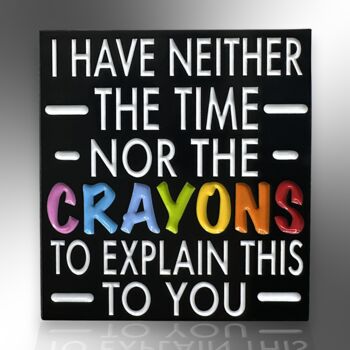 I Have Neither The Time Or The Crayons Enamel Lapel Pin Badge, Humourous Birthday, Christmas, Friendship Gift, 3 of 8