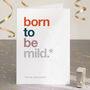 Funny Autocorrect 'Born To Be Mild' Birthday Card, thumbnail 1 of 3