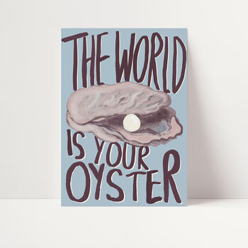 The World Is Your Oyster Art Print, 2 of 3