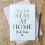 Foil 'Stay Safe, Stay At Home' Card, thumbnail 1 of 2
