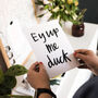 'Ey Up Me Duck' Print, thumbnail 1 of 6
