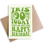 Personalised, Frameable 90th Birthday Card, thumbnail 1 of 2