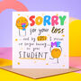 Sorry For The Loss Of Me As Your Student Card, thumbnail 3 of 4