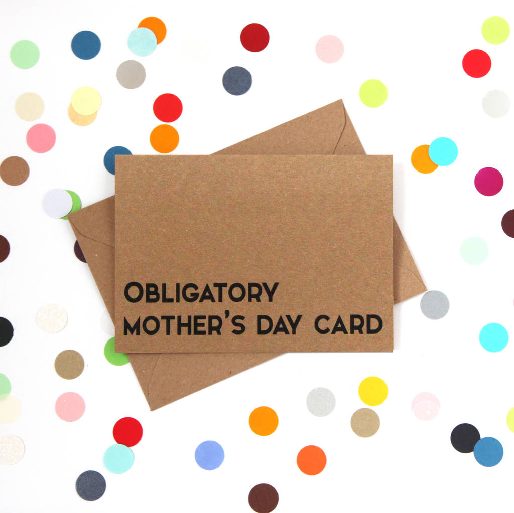'obligatory mother's day card' funny mother's day card by bettie ...