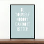Be Yourself Nobody Can Do It Better, thumbnail 1 of 4