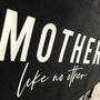 Mother Like No Other Banner, thumbnail 2 of 3