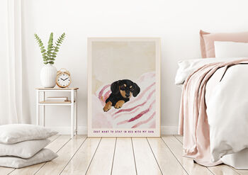 Dog Quote 'Stay in Bed with my Dog' Art Print, 4 of 4