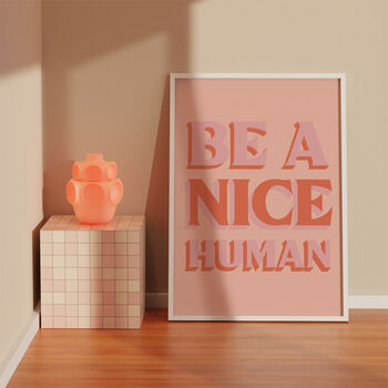 Be A Nice Human Print, 3 of 5