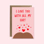 I Love You With All My Fart, thumbnail 4 of 4