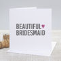 'Beautiful Bridesmaid' Wedding Thank You Card, thumbnail 1 of 2