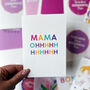 Mum Birthday Card 'Mama Ohhhhhhh', thumbnail 2 of 2