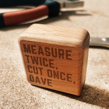 Personalised Wooden Measure Twice Cut Once Tape, 2 of 5