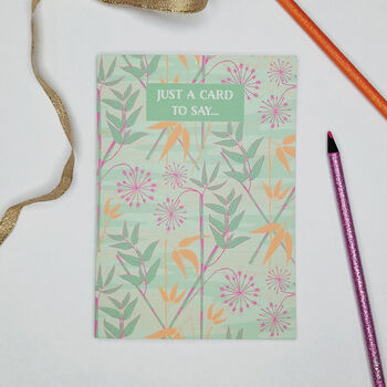 'Just A Card To Say' Botanical Greetings Card, 2 of 3