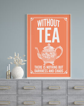 Vintage Style Tea Quote Print, For The Tea Lover, 3 of 10