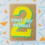 Second Birthday Card | Two Cool For School, thumbnail 2 of 3