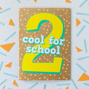Second Birthday Card | Two Cool For School, 2 of 3