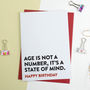 Funny Birthday Card Age Is A State Of Mind, thumbnail 1 of 2