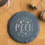 Slate 'To The Moon And The Stars' Coaster, thumbnail 1 of 3