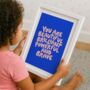 'You Are Beautiful Brilliant And Brave' Empowering Wall Art, thumbnail 1 of 5