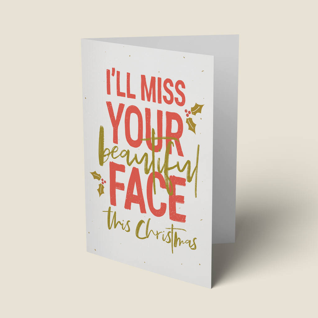 'I'll Miss Your Beautiful Face' Christmas Card By The Good Mood Society ...