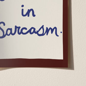 Fluent In Sarcasm Funny Print, 7 of 11