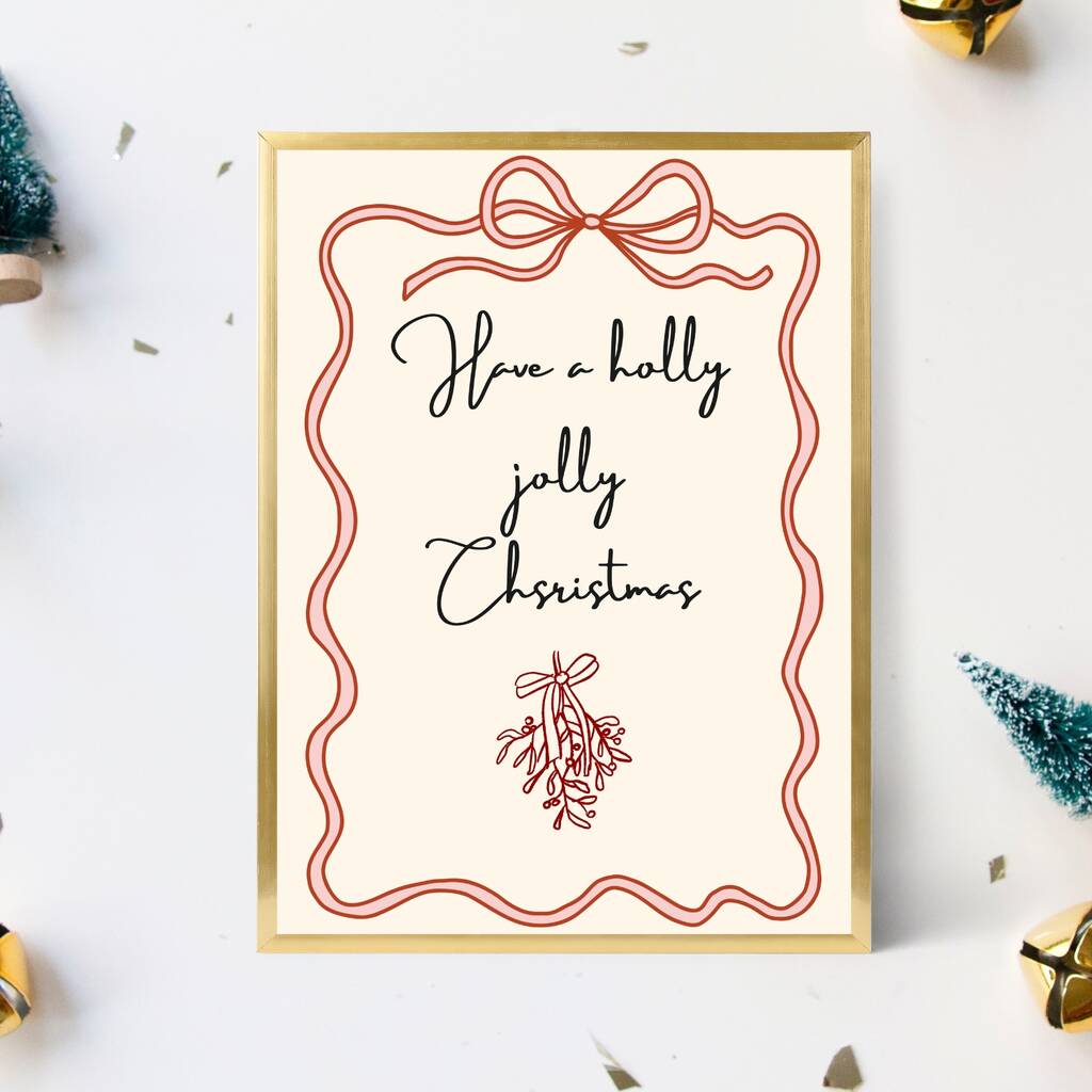 A4 Christmas Art Print, Have A Holly, Jolly Christmas, 1 of 5