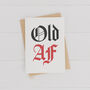 'Old Af' Funny Age Birthday Card, thumbnail 2 of 3
