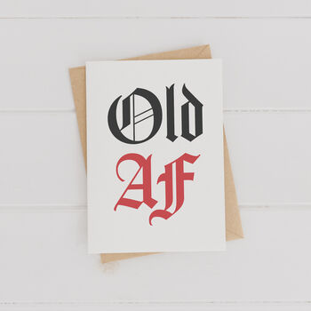 'Old Af' Funny Age Birthday Card, 2 of 3