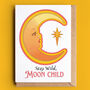 Stay Wild, Moon Child Card, thumbnail 1 of 2