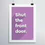 Shut The Front Door Print, thumbnail 8 of 12