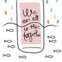 We Are All In This Together Print, thumbnail 3 of 5