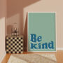 Be Kind Print, thumbnail 6 of 6