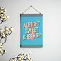 Alright Sweet Cheeks A5 Print With Hanging Frame, thumbnail 3 of 7