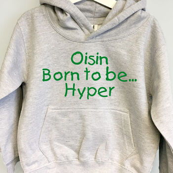 Personalised Born To Be… Hoodie, 2 of 6